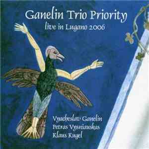 Ganelin Trio Priority - Live In Lugano