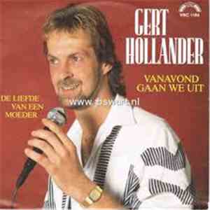 Gert Hollander - Vanavond Gaan We Uit