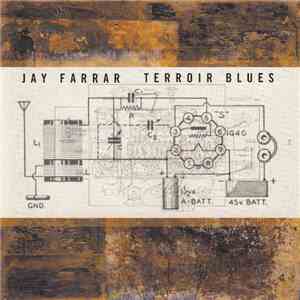 Jay Farrar - Terroir Blues