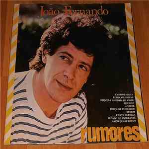 João Fernando  - Rumores