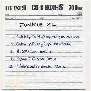 Junkie XL - Catch Up To My Step
