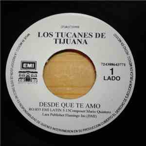 Los Tucanes De Tijuana - Desde Que Te Amo