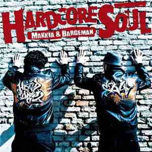 Makkia & Bargeman - Hardcore Soul