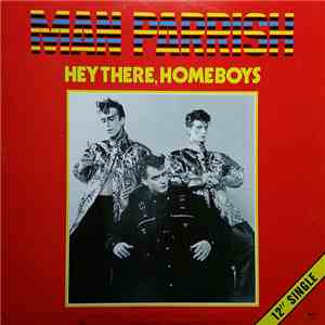 Man Parrish - Hey There, Home Boys