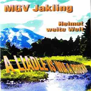 MGV Jakling - A Liadle Is Wia A Bruckn (Heimat Weite Welt)
