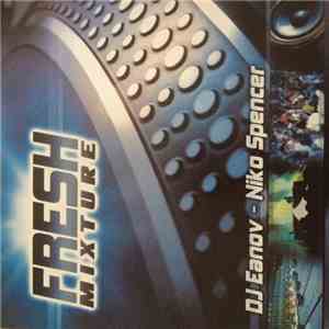 Niko Spencer, Dj Eanov - Fresh Mixture