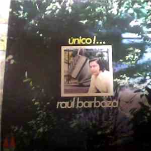 Raúl Barboza - Unico! ...