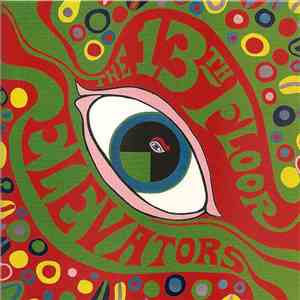 The 13th Floor Elevators - The Psychedelic Sounds Of The 13th Floor Elevato ...