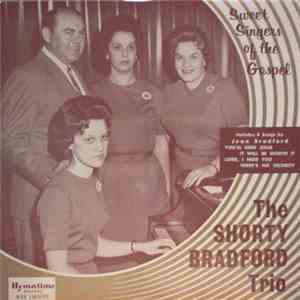 The Shorty Bradford Trio - Sweet Singers Of The Gospel