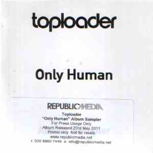Toploader - Only Human