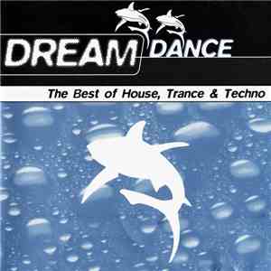 Various - Dream Dance (The Best Of House, Trance & Techno)