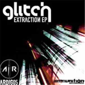 Various - Glitch Extraction EP