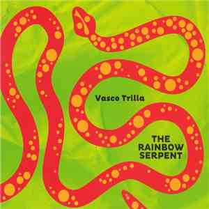 Vasco Trilla - The Rainbow Serpent