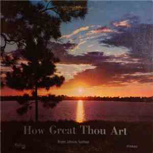 Wayne Johnson  - How Great Thou Art