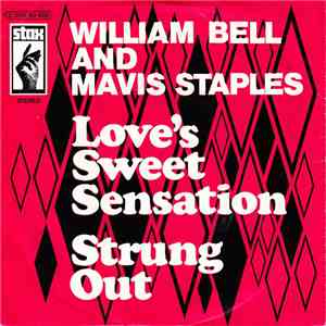 William Bell, Mavis Staples - Love's Sweet Sensation