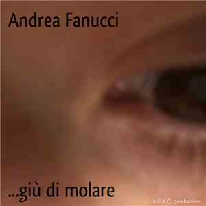 Andrea Fanucci - ...Giù Di Molare