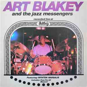 Art Blakey And The Jazz Messengers Featuring Wynton Marsalis - Live At Bubb ...