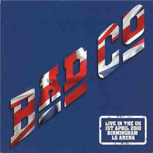 Bad Company  - Live In The UK 1st April 2010 Birmingham LG Arena