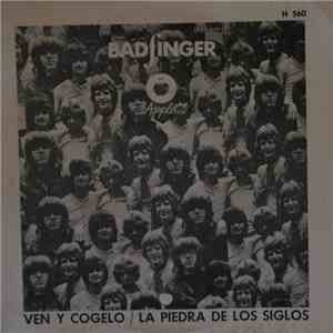 Badfinger - Ven Y Cogelo = Come And Get It