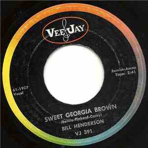 Bill Henderson - Sweet Georgia Brown / My How The Time Goes By