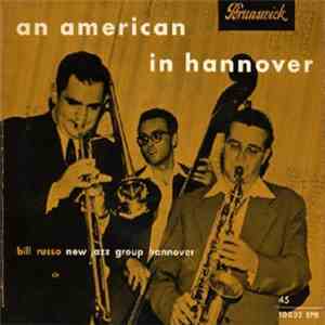 Bill Russo, New Jazz Group Hannover - An American In Hannover