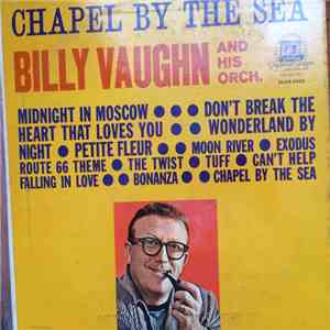 Billy Vaughn And His Orchestra - Chapel By The Sea