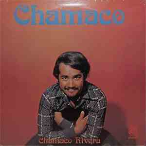 Chamaco Rivera - Chamaco