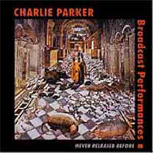 Charlie Parker - Broadcast Performances