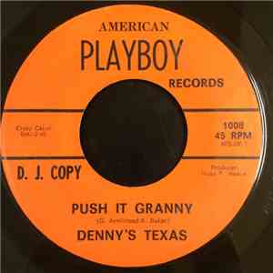 Denny's Texas - Push It Granny / Girl From Alabama