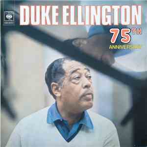 Duke Ellington And His Orchestra - 75th Anniversary