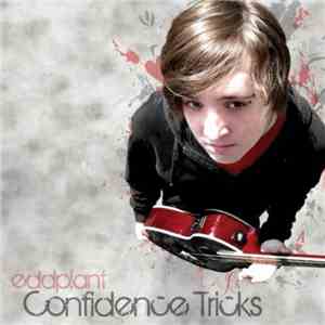 Eddplant - Confidence Tricks