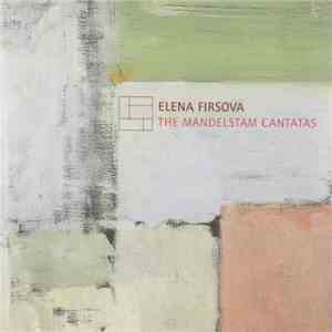Elena Firsova - The Mandelstam Cantatas