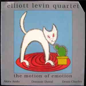 Elliott Levin 4tet - The Motion Of Emotion