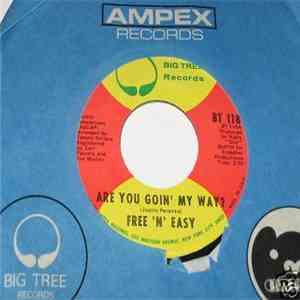 Free 'N' Easy  - Are You Goin' My Way?