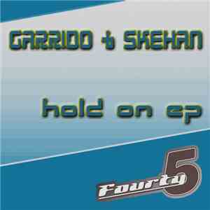 Garrido & Skehan - Hold On EP
