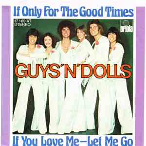 Guys 'n' Dolls - If Only For The Good Times