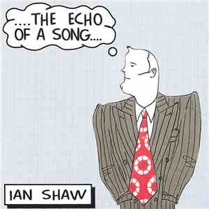 Ian Shaw  - The Echo Of A Song