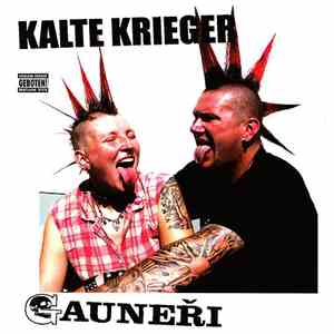Kalte Krieger, Gauneři - Kalte Krieger / Gauneři