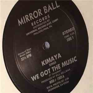 Kimaya - We Got The Music / Wait