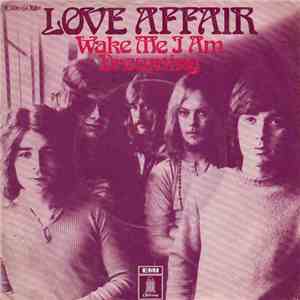 Love Affair - Wake Me I Am Dreaming