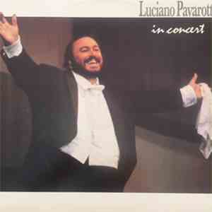 Luciano Pavarotti - In Concert