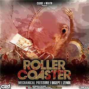 Mechanical Pressure / Mechanical Pressure & Disept & Zendi - Roller Coaster ...