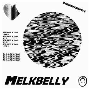Melkbelly - Mount Kool Kid / Elk Mountain 7''