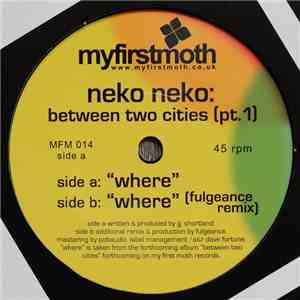 Neko Neko - Between Two Cities (Pt. 1)