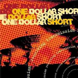 One Dollar Short - Receiving Transmission