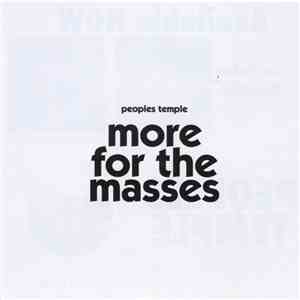 Peoples Temple - More For The Masses