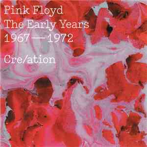 Pink Floyd - Cre/ation - The Early Years 1967 - 1972