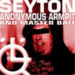 Seyton - Anonymous Armpit / Master Bait