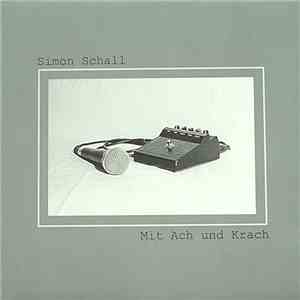 Simon Schall - Mit Ach Und Krach