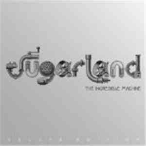 Sugarland  - The Incredible Machine